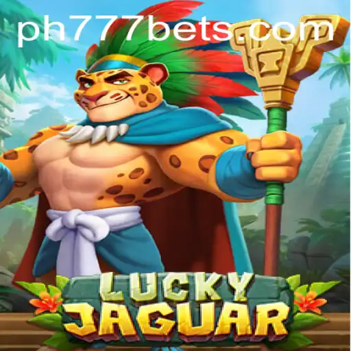 Unveiling the Thrills of LuckyJaguar: A New Frontier in Ph777 Bet Gaming