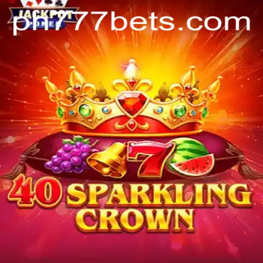 Unveiling the Allure of 40SparklingCrown in the World of Ph777 Bet