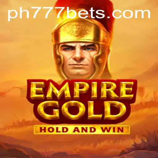 EmpireGold: A Deep Dive into the Intriguing Game Universe with Ph777 Bet